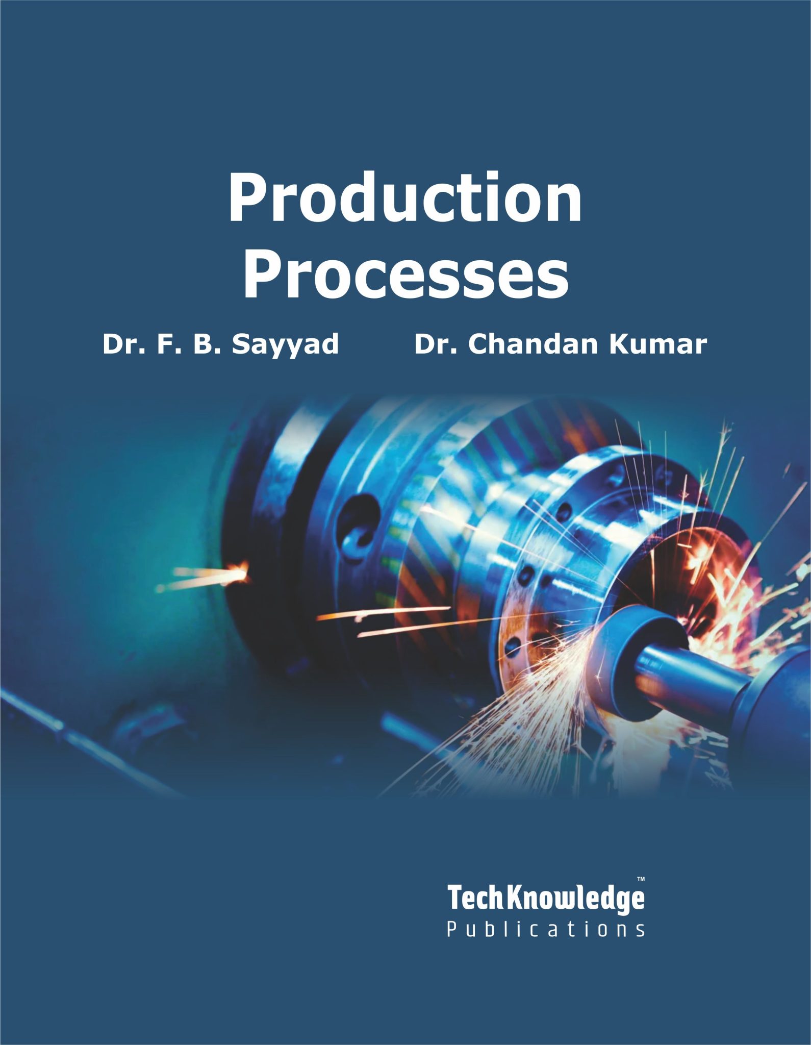 PRODUCTION PROCESSES – Techknowledge Publications